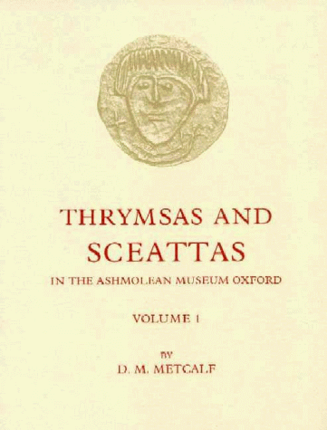 Book cover for Thrymsas and Sceattas in the Ashmolean Museum, Oxford