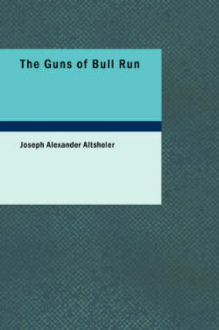 Cover of The Guns of Bull Run