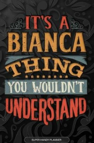 Cover of It's A Bianca Thing You Wouldn't Understand