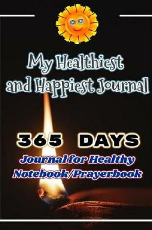 Cover of My Healthiest and Happiest Journal