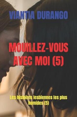 Cover of Mouillez-Vous Avec Moi (5)