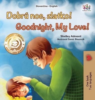 Cover of Goodnight, My Love! (Slovak English Bilingual Children's Book)