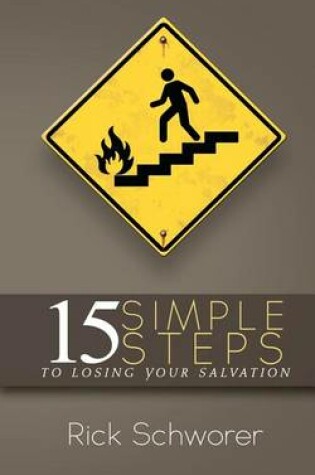 Cover of 15 Simple Steps to Losing Your Salvation