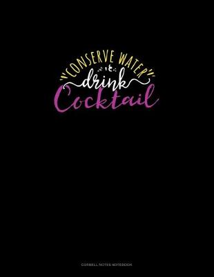 Book cover for Conserve Water Drink Cocktail