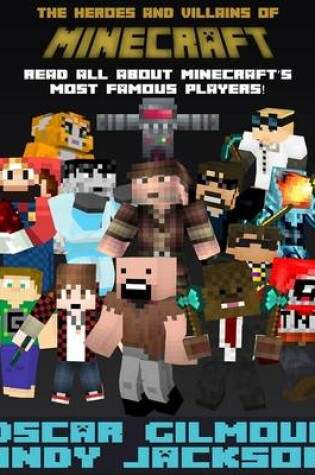 Cover of The Heroes and Villains of Minecraft