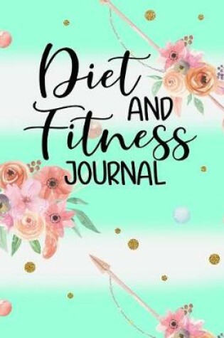 Cover of Diet And Fitness Journal