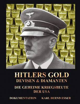 Cover of Hitlers Gold, Devisen und Diamanten