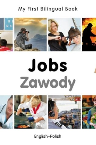 Cover of My First Bilingual Book -  Jobs (English-Polish)