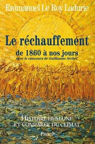 Cover of Histoire Humaine Et Comparee Du Climat Tome 3 1860-2008