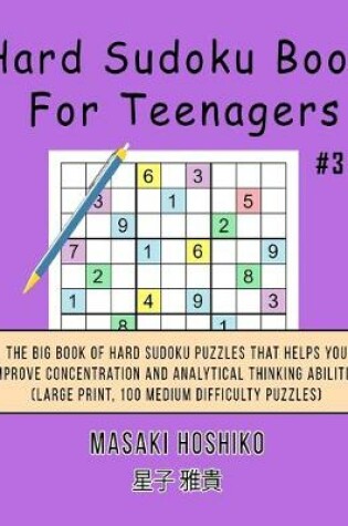 Cover of Hard Sudoku Book For Teenagers #3