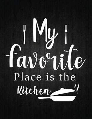 Cover of My Favorite place is the kitchen