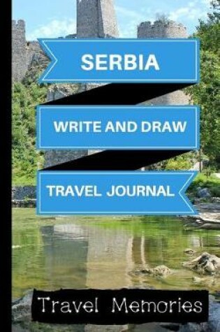 Cover of Serbia Write and Draw Travel Journal