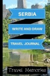 Book cover for Serbia Write and Draw Travel Journal