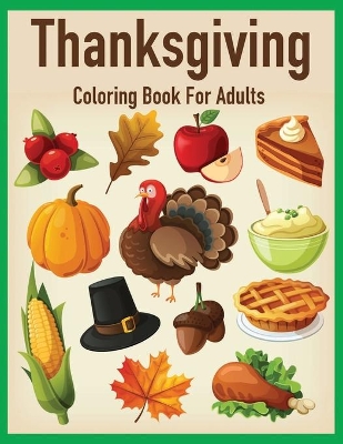 Book cover for Thanksgiving Coloring Book For Abults