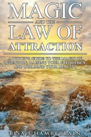 Cover of Magic and the Law of Attraction