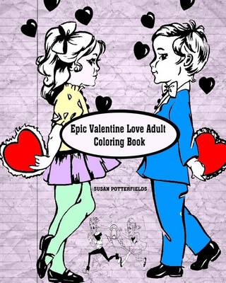 Book cover for Epic Valentine Love Adult Coloring Book