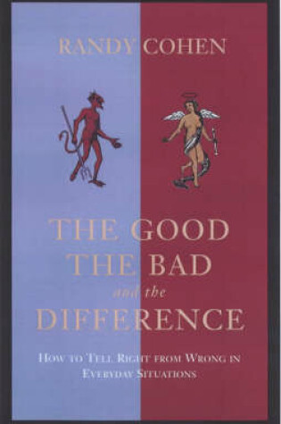 Cover of The Good, The Bad and the Differen