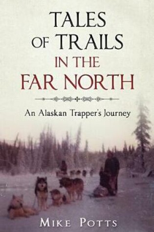 Cover of Tales of Trails in the Far North