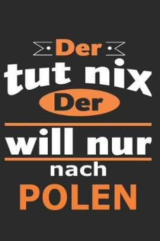 Cover of Der tut nix Der will nur nach Polen