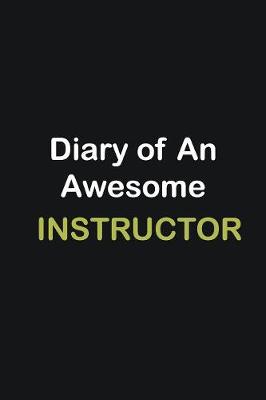 Book cover for Diary Of An Awesome Instructor