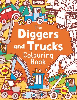 Book cover for The Diggers and Trucks Colouring Book