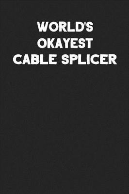 Book cover for World's Okayest Cable Splicer