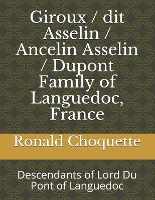 Book cover for Giroux / dit Asselin / Ancelin Asselin / Dupont Family of Languedoc, France