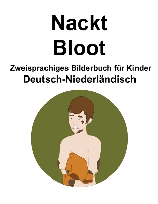 Book cover for Deutsch-Niederländisch Nackt / Bloot Zweisprachiges Bilderbuch für Kinder