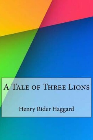 Cover of A Tale of Three Lions