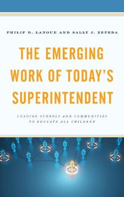 Book cover for The Emerging Work of Today's Superintendent