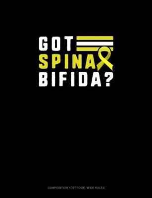 Cover of Got Spina Bifida?