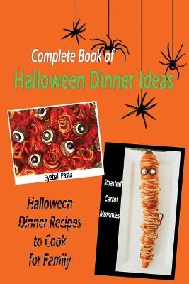 Book cover for Complete Book of Halloween Dinner Ideas