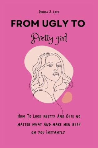 Cover of From Ugly To Pretty Girl