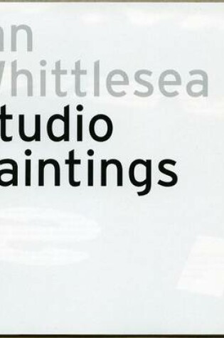 Cover of Ian Whittlesea Studio Paintings