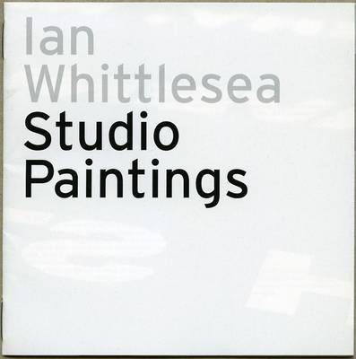 Book cover for Ian Whittlesea Studio Paintings