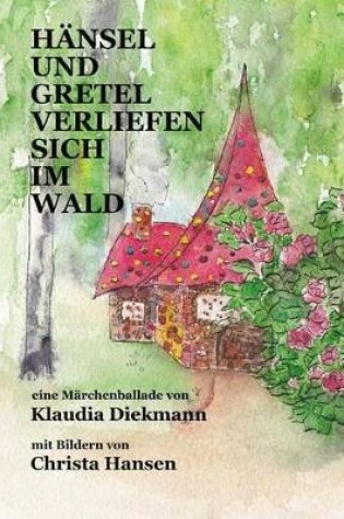 Cover of Haensel und Gretel verliefen sich im Wald