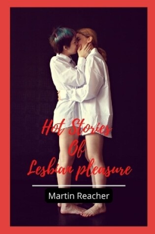 Cover of Hot Stories Of Lesbian pleasure