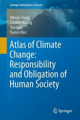 Cover of Atlas of Climate Change: Responsibility and Obligation of Human Society