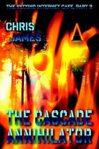 Cover of The Second Internet Cafe, Part 2: The Cascade Annihilator