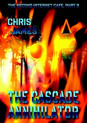 Book cover for The Second Internet Cafe, Part 2: The Cascade Annihilator