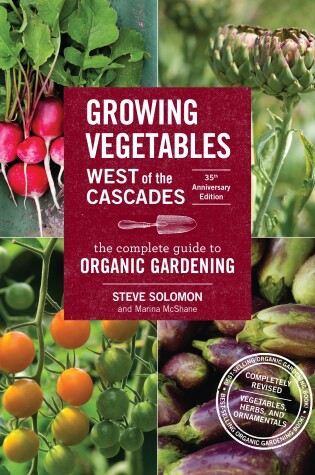 Cover of Growing Vegetables West of the Cascades, 35th Anniversary Edition