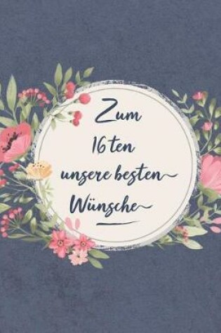 Cover of Zum 16 Ten Unsere Besten Wünsche