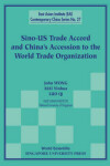 Book cover for Sino-us Trade Accord And China's Accession To The World Trade Organization