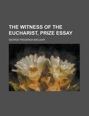 Book cover for The Witness of the Eucharist, Prize Essay