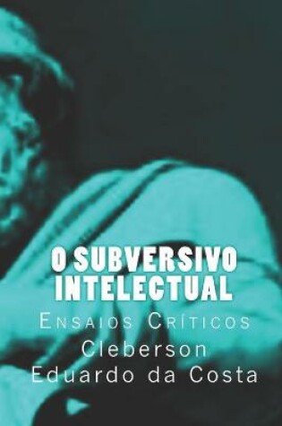 Cover of O Subversivo Intelectual