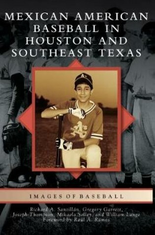 Cover of Mexican American Baseball in Houston and Southeast Texas