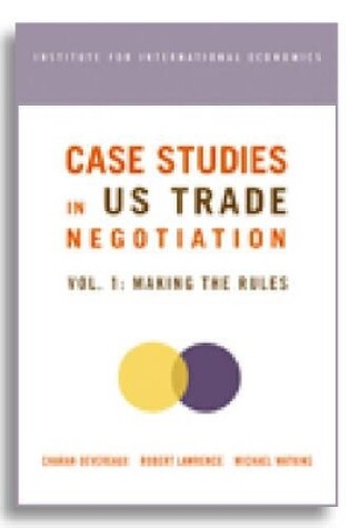Cover of Case Studies in US Trade Negotiation – Resolving Disputes
