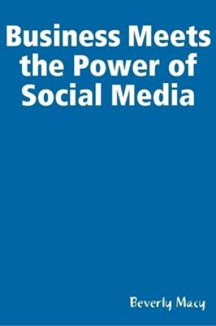 Cover of Business Meets the Power of Social Media