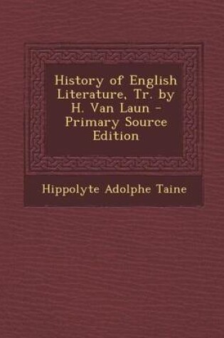 Cover of History of English Literature, Tr. by H. Van Laun - Primary Source Edition