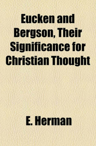 Cover of Eucken and Bergson, Their Significance for Christian Thought